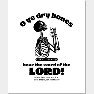 O ye dry bones hear the word of the LORD! (Ezekiel 37:1-10 KJV) Posters and Art